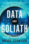 “Data and Goliath: The Hidden Battles to Capture Your Data and Control Your World” by Bruce Schneier